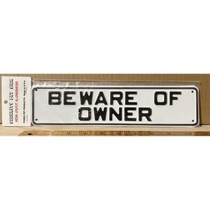 Vintage Metal "Beware Of Owner" Sign White Black Letters 12" X 3" Pressed Alum.